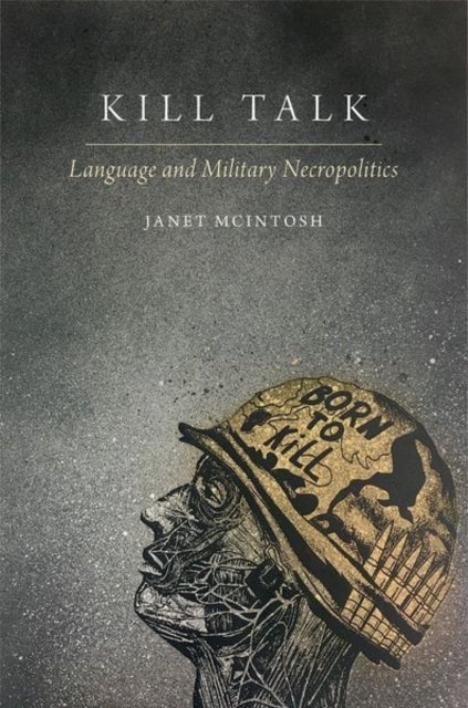 Kill Talk - Language and Military Necropolitics