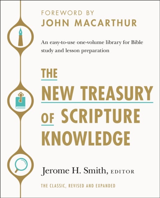 The New Treasury of Scripture Knowledge - An easy-to-use one-volume library for Bible study and lesson preparation