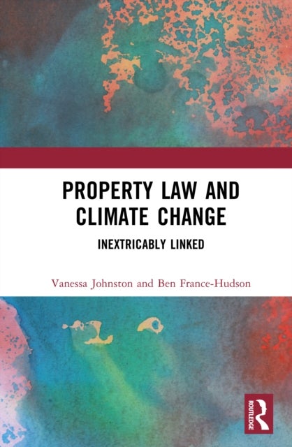 Property Law and Climate Change: Inextricably Linked - Inextricably Linked