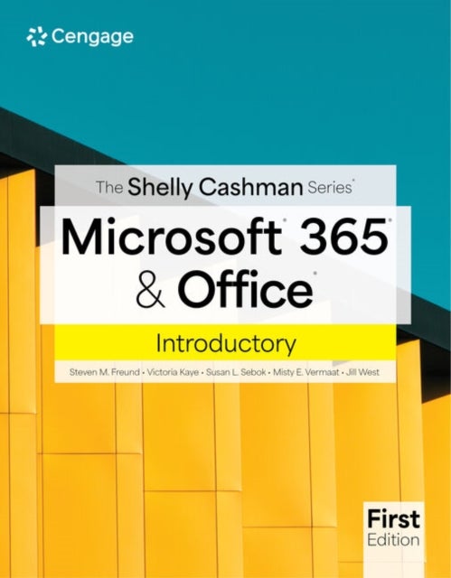 The Shelly Cashman SeriesA¿ MicrosoftA¿ 365A¿ & OfficeA¿ Introductory