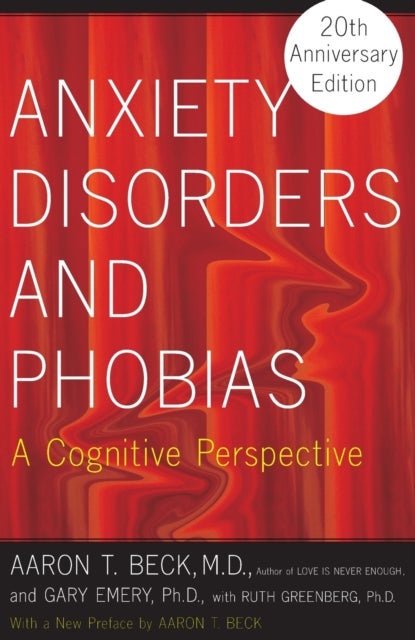 Anxiety Disorders and Phobias - A Cognitive Perspective