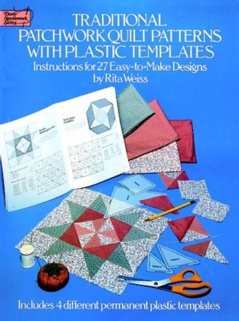 Traditional Patchwork Quilt Patterns with Plastic Templates - Instructions for 27 Easy-to-Make Designs