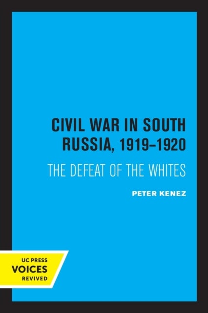 Civil War in South Russia, 1919-1920 - The Defeat of the Whites