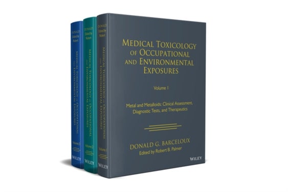 Medical Toxicology of Occupational and Environmental Exposures, 3 Volume Set - Occupational and Environmental Exposures, Multi-Volume