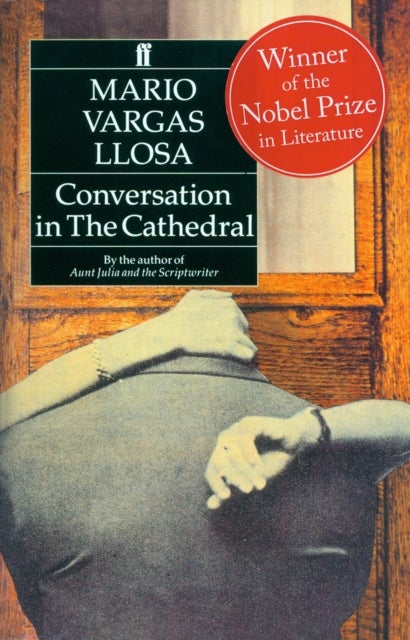 Conversation in the Cathedral - Winner of the Nobel Prize in Literature