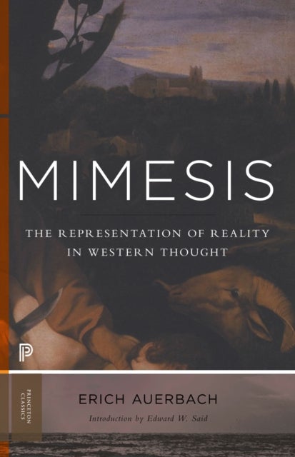 Mimesis - The Representation of Reality in Western Literature - New and Expanded Edition