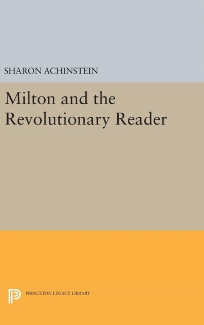 Milton and the Revolutionary Reader