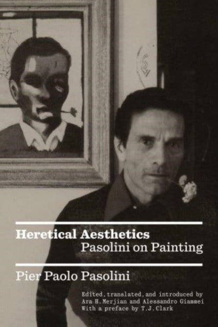 Heretical Aesthetics - Pasolini on Painting