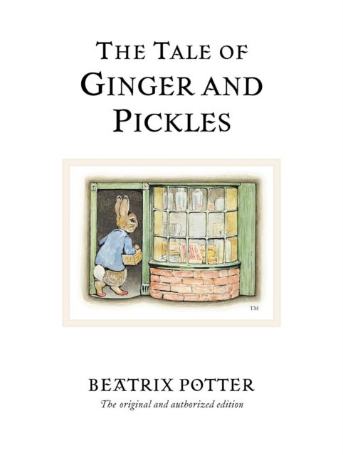 The Tale of Ginger & Pickles - The original and authorized edition
