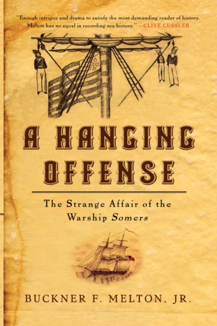 A Hanging Offense - The Strange Affair of the Warship Somers
