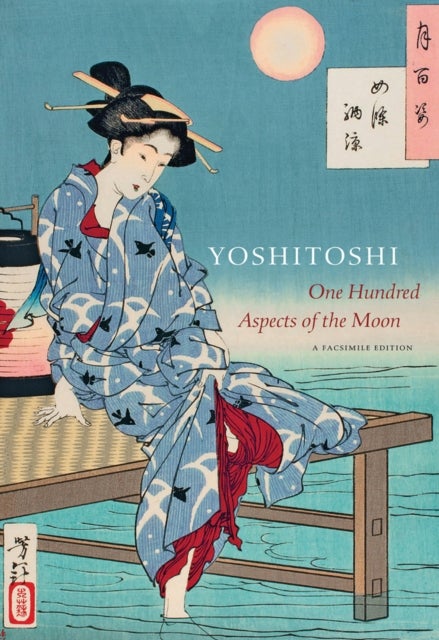 Yoshitoshi - One Hundred Aspects of the Moon (Full-Size Facsimile Edition)