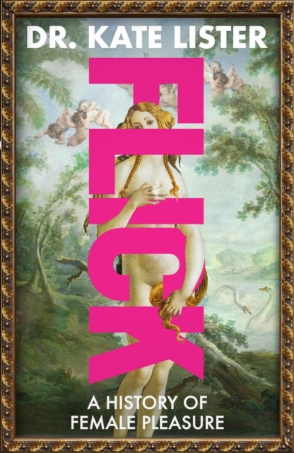 FLICK - The Story of Female Pleasure