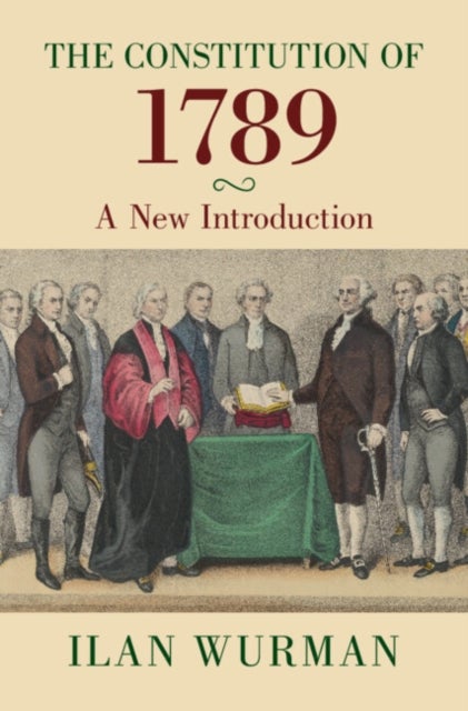 The Constitution of 1789 - A New Introduction