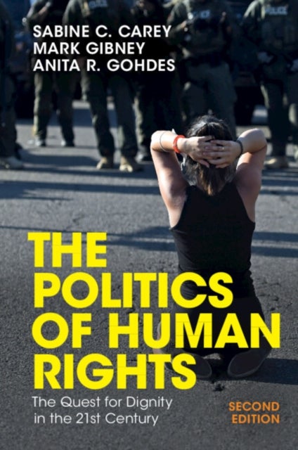 The Politics of Human Rights - The Quest for Dignity in the 21st Century