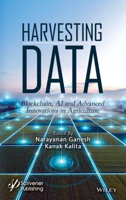 Harvesting Data - Blockchain, AI and Advanced Innovations in Agriculture