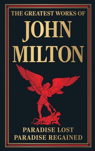 Best of John Milton (Paradise Lost and Paradise Regained) - Paradise Lost and Paradise Regained