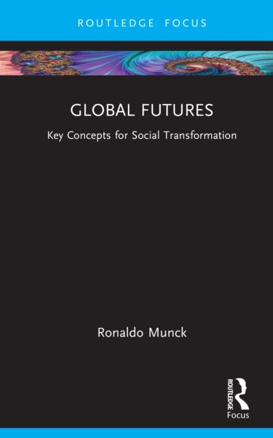 Global Futures - Key Concepts for Social Transformation