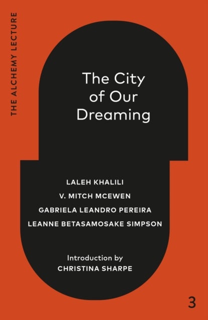 The City of Our Dreaming - The Alchemy Lecture 2024
