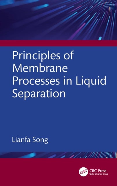 Principles of Membrane Processes in Liquid Separation - Theories, Models, and Quantitative Analysis