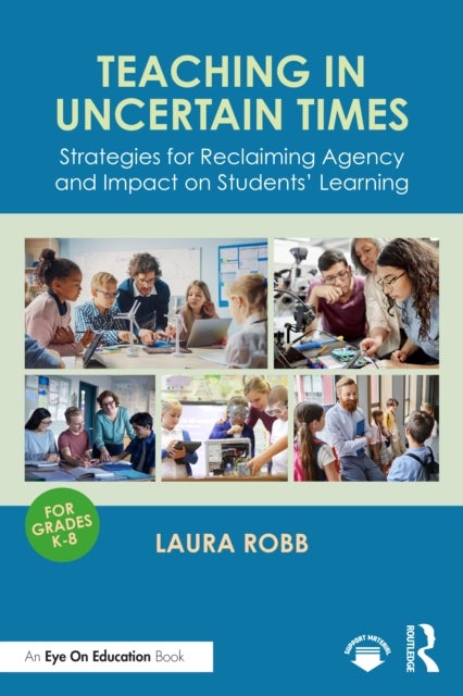 Teaching in Uncertain Times  Strategies for Reclaiming Agency and Impact on Students’ Learning