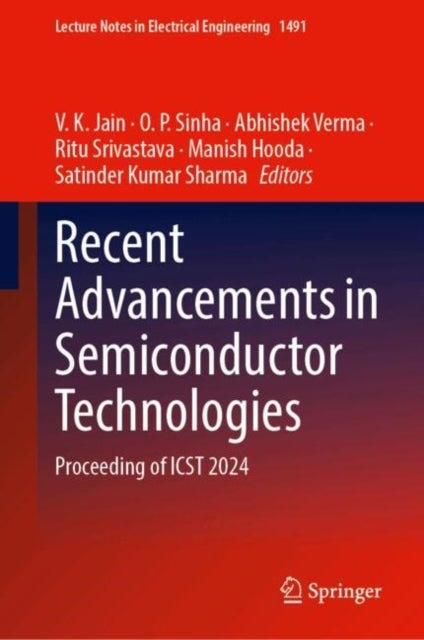 Recent Advancements in Semiconductor Technologies - Proceeding of ICST 2024