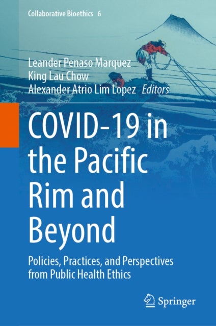 COVID-19 in the Pacific Rim and Beyond