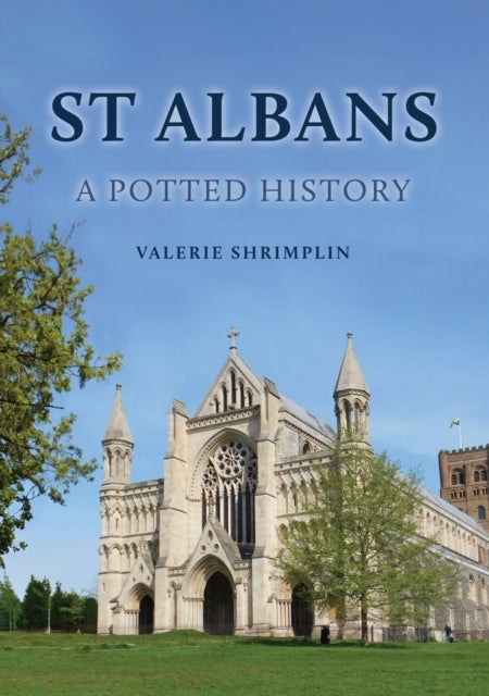 St Albans: A Potted History