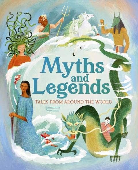 Myths and Legends - Tales From Around the World