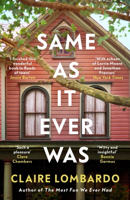 Same As It Ever Was - An immersive and joyful read from the author of Reese’s Bookclub pick The Most Fun We Ever Had