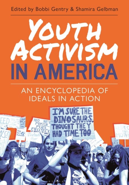 Youth Activism in America - An Encyclopedia of Ideals in Action