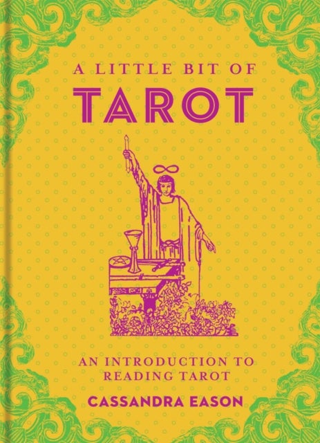 A Little Bit of Tarot - An Introduction to Reading Tarot