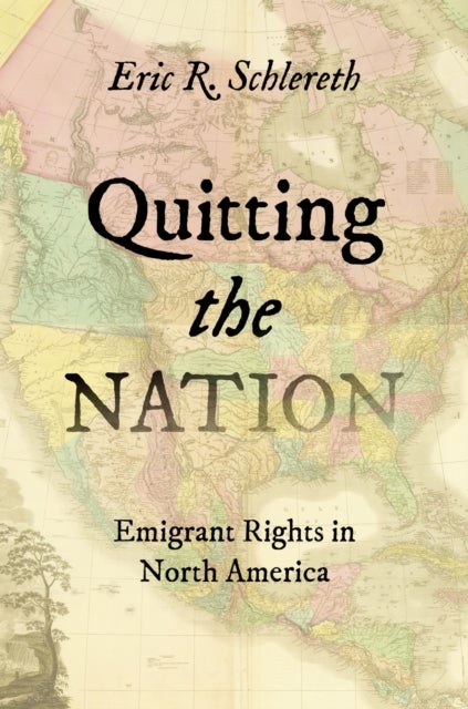Quitting the Nation - Emigrant Rights in North America