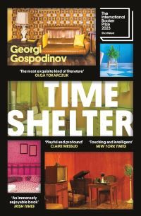 Time Shelter - Winner of the International Booker Prize 2023