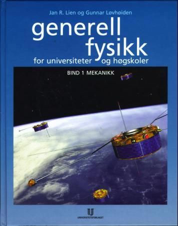 Generell fysikk for universiteter og høgskoler. Bd. 1 - mekanikk