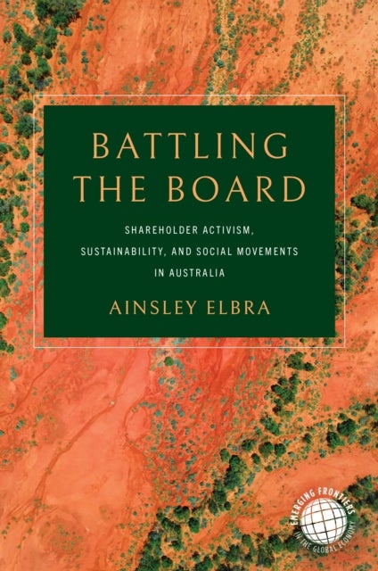 Battling the Board - Shareholder Activism, Sustainability, and Social Movements in Australia