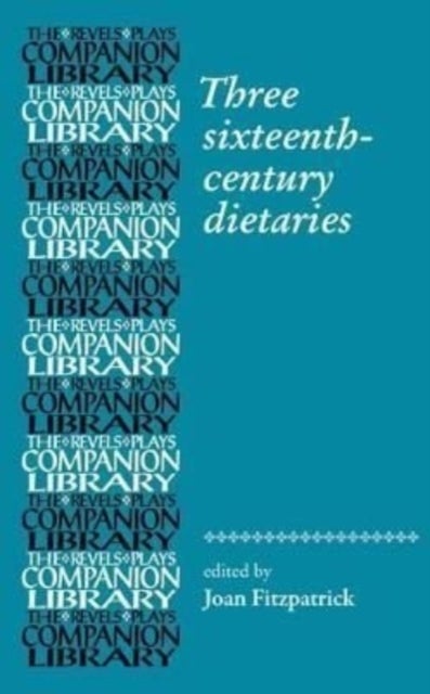 Three sixteenth-century dietaries