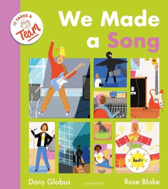 We Made a Song (It Takes a Team) - A behind-the-scenes look at the music industry for budding musicians, producers and songwriters!
