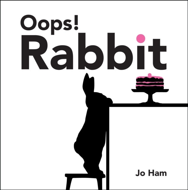 Oops! Rabbit - A funny, charming and chic board book, the perfect read-aloud for babies and toddlers and gift for arty mums
