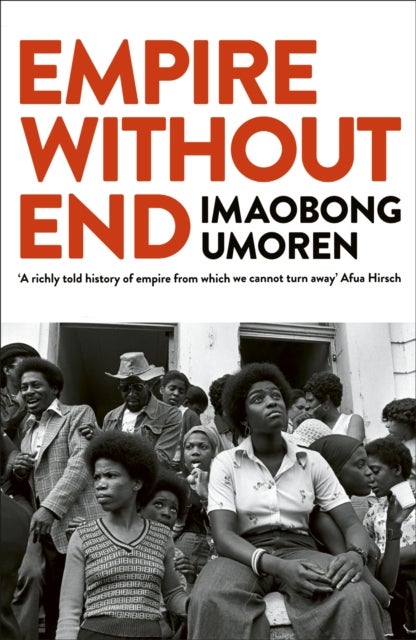 Empire Without End - A New History of Britain and the Caribbean