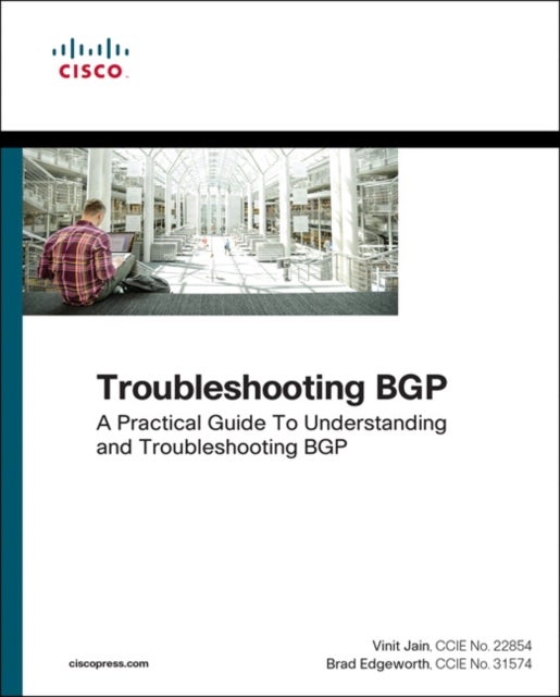 Troubleshooting BGP - A Practical Guide to Understanding and Troubleshooting BGP