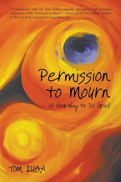 Permission to Mourn - A New Way to Do Grief
