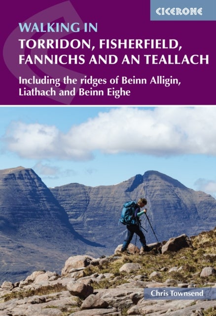 Walking in Torridon, Fisherfield, Fannichs and An Teallach - Including the ridges of Beinn Alligin, Liathach and Beinn Eighe