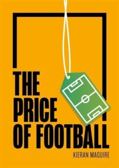 The Price of Football - Understanding Football Club Finance