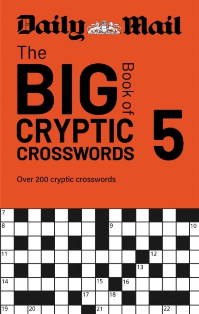 Daily Mail Big Book of Cryptic Crosswords Volume 5 - Over 200 cryptic crosswords