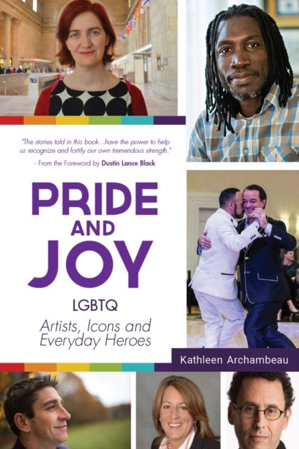 Pride & Joy - LGBTQ Artists, Icons and Everyday Heroes (LGBT History, Gift for Teen, Role Models, for Readers of We Make It Better)