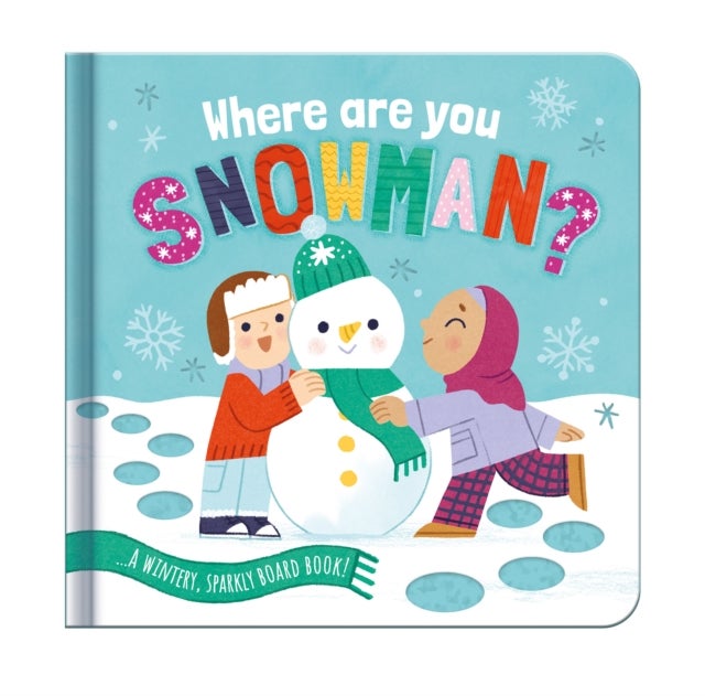 Where are you, Snowman? - A Wintery, Sparkly Board Book