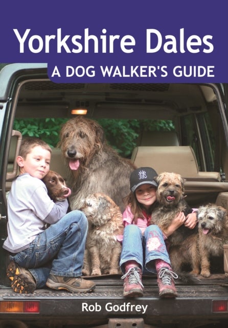Yorkshire Dales: A Dog Walker's Guide