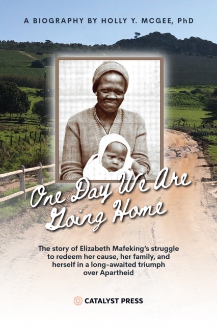 One Day We Are Going Home - Radical Antiapartheid Internationalism and Exile
