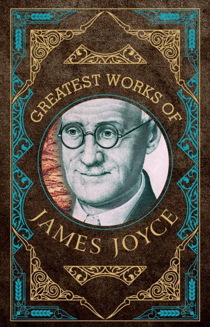 Greatest Works of James Joyce
