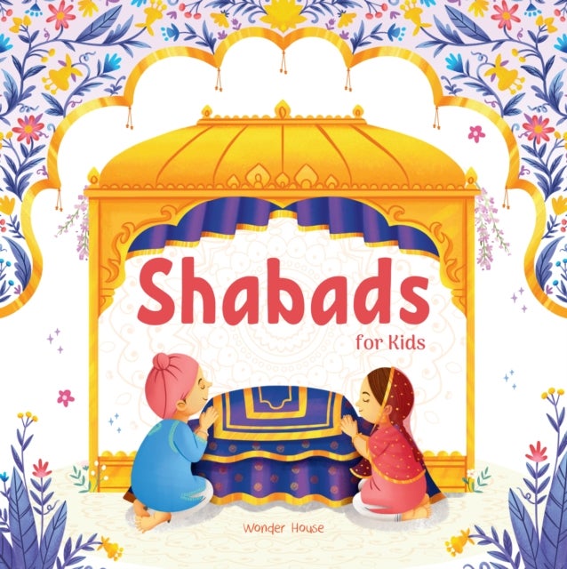 Shabads For Kids - Selected Sikh Hymns in Two Languages (Bilingual)